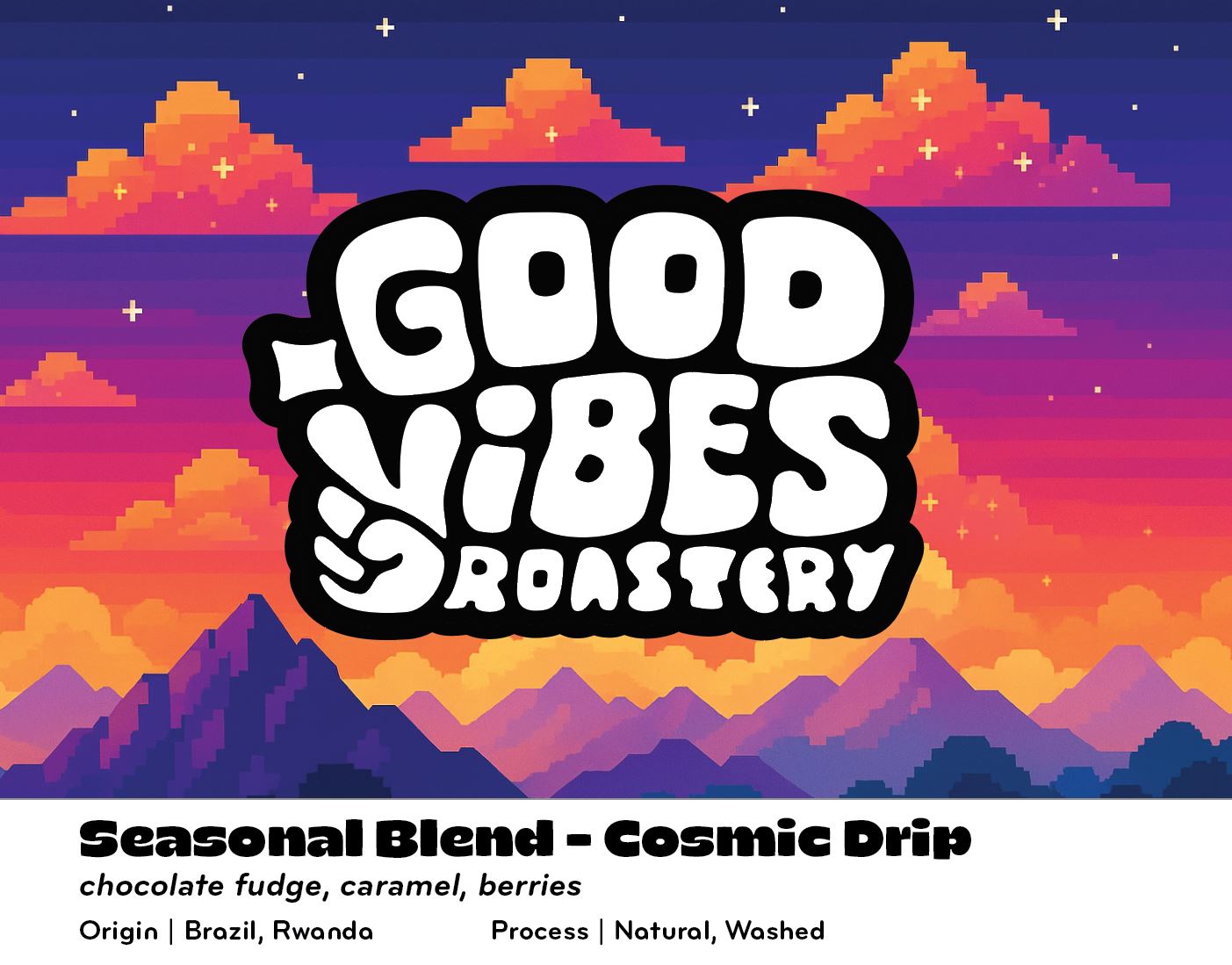 Good Vibes Roastery - Seasonal Blend: Cosmic Drip