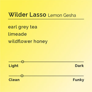 Black White Roasters - Wilder Lasso Lemon Gesha