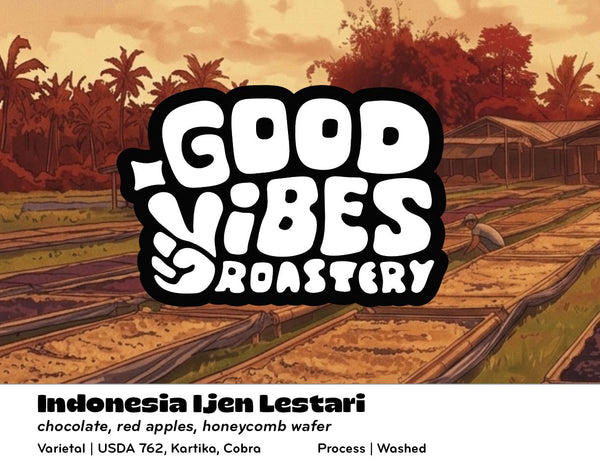 Good Vibes Roastery - Indonesia Ijen Lestari, Washed USDA Kartika Cobra
