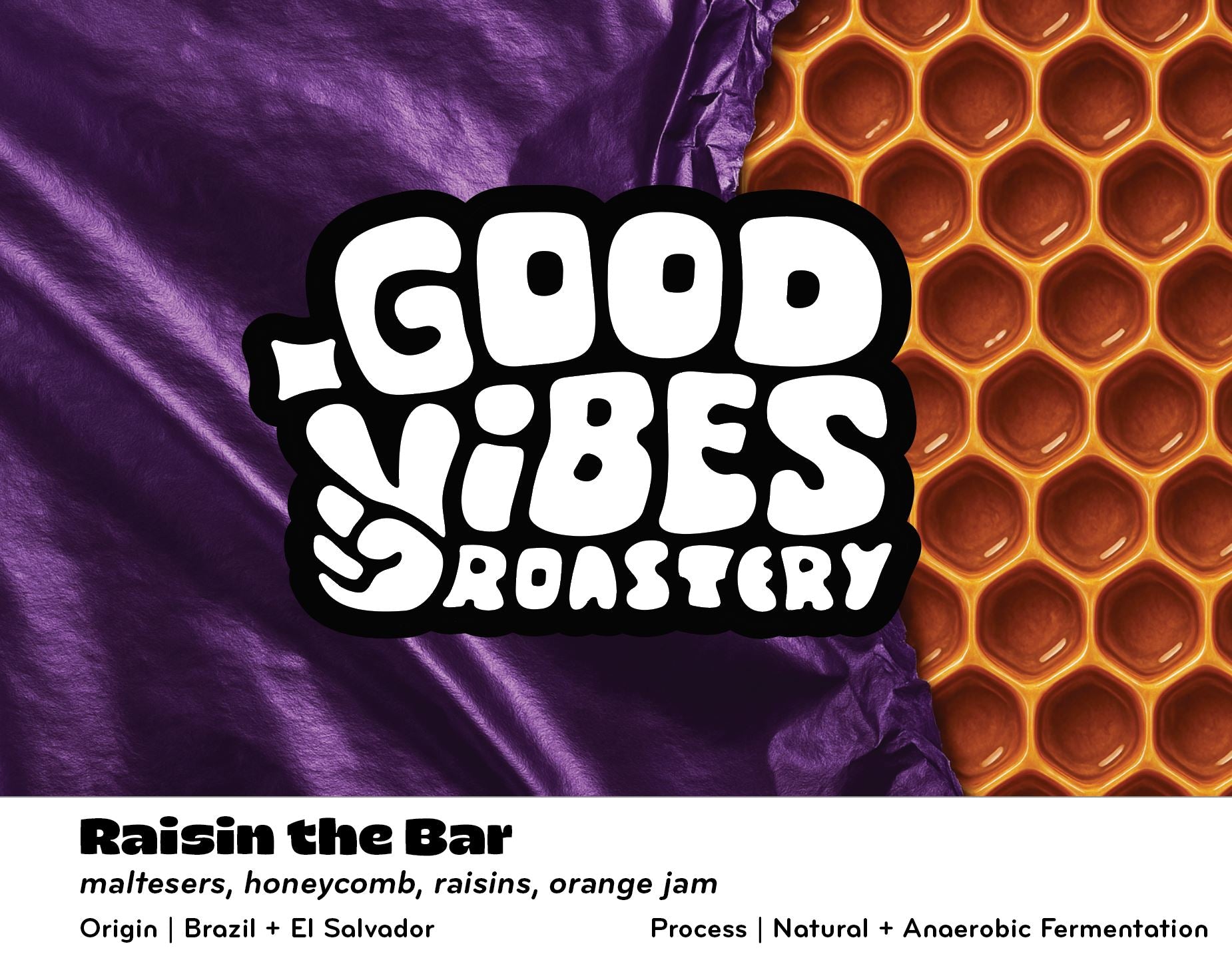 Good Vibes Roastery - Raisin The Bar, Brazil Nat + El Salvador Anaerobic