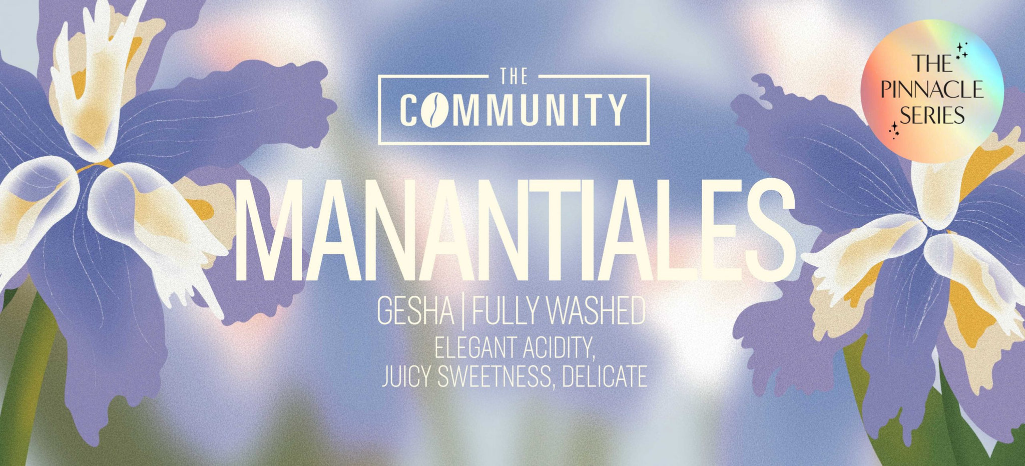 The Community - The Pinnacle Series Manantiales Gesha