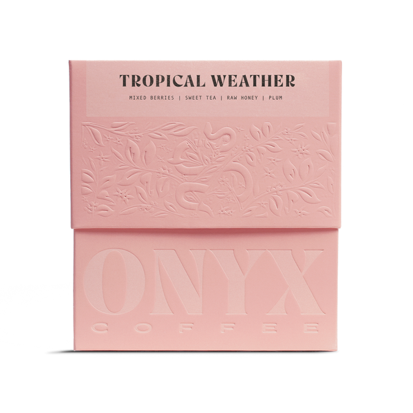 Onyx Coffee - Tropical Weather